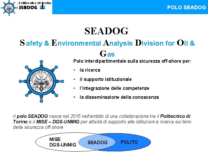 POLO SEADOG S afety & Environmental Analysis Division for Oil & Gas Polo interdipartimentale