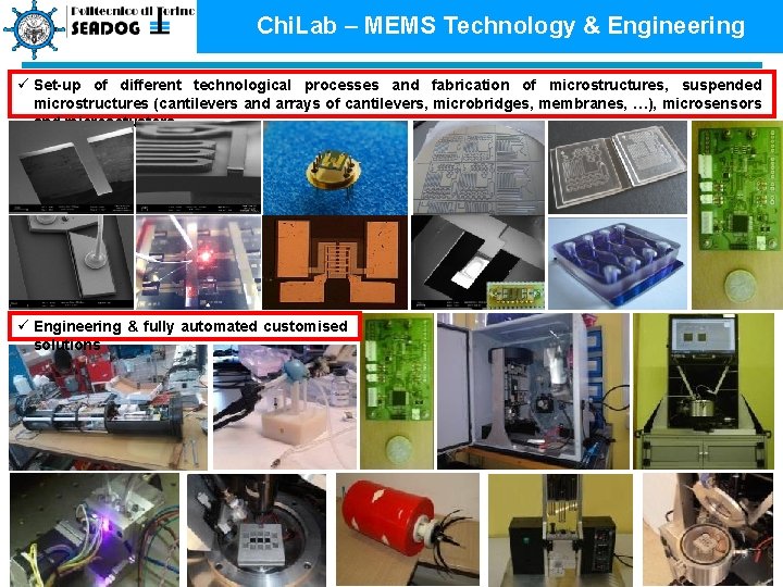 Chi. Lab – MEMS Technology & Engineering ü Set-up of different technological processes and