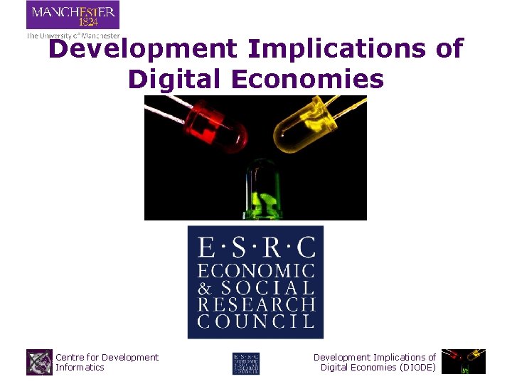 Development Implications of Digital Economies Centre for Development Informatics Development Implications of Digital Economies