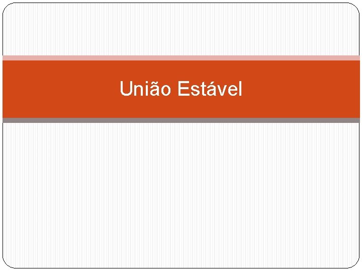 União Estável 