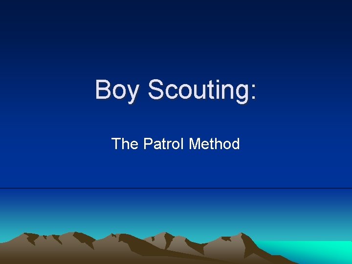 Boy Scouting: The Patrol Method 