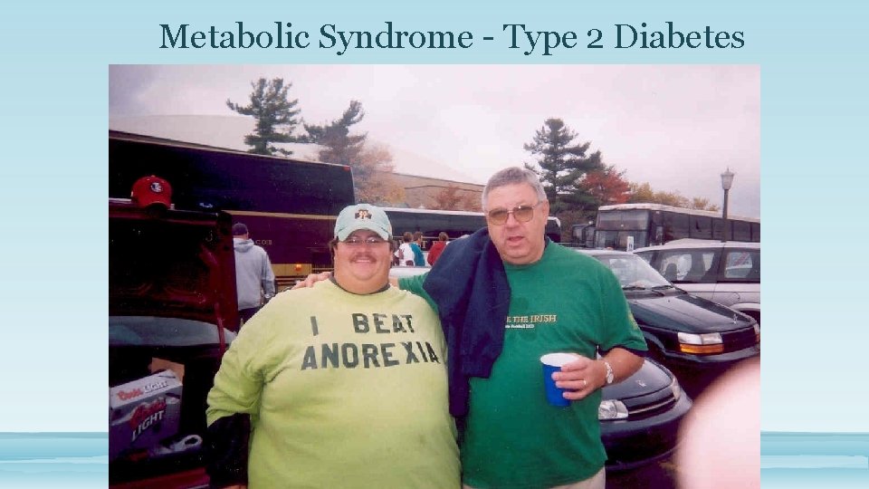 Metabolic Syndrome - Type 2 Diabetes 