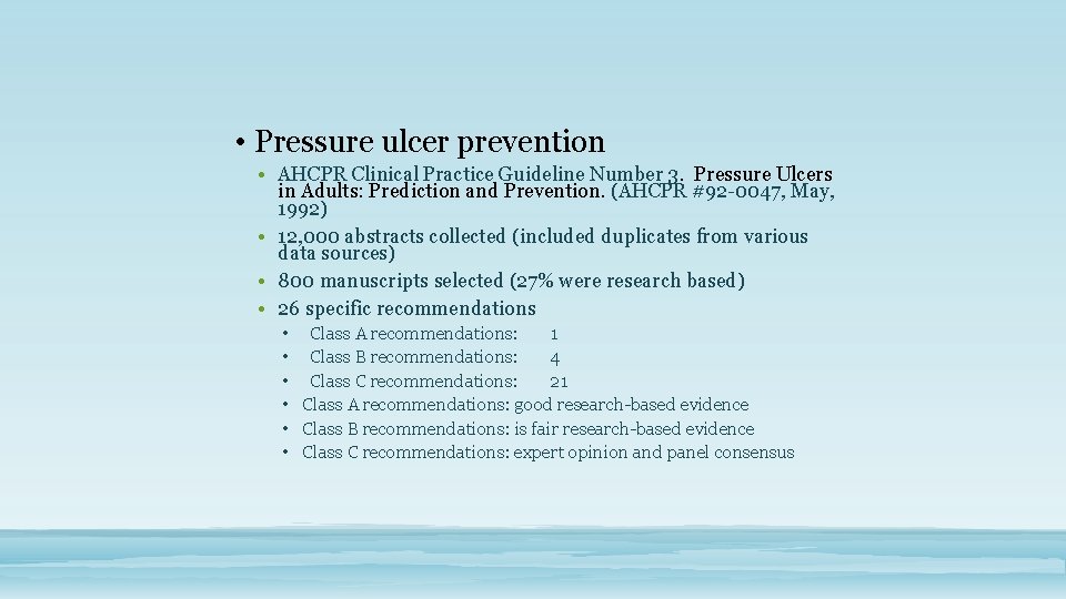  • Pressure ulcer prevention • AHCPR Clinical Practice Guideline Number 3. Pressure Ulcers