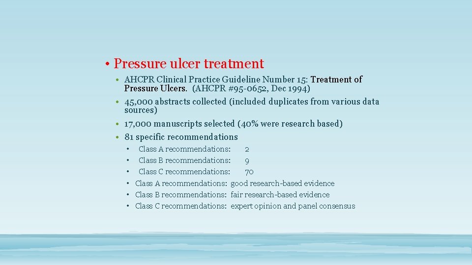  • Pressure ulcer treatment • AHCPR Clinical Practice Guideline Number 15: Treatment of