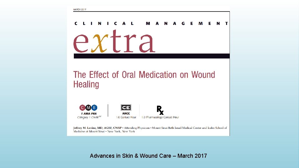 Advances in Skin & Wound Care – March 2017 