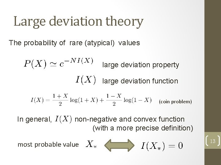 Large deviation theory The probability of rare (atypical) values large deviation property large deviation