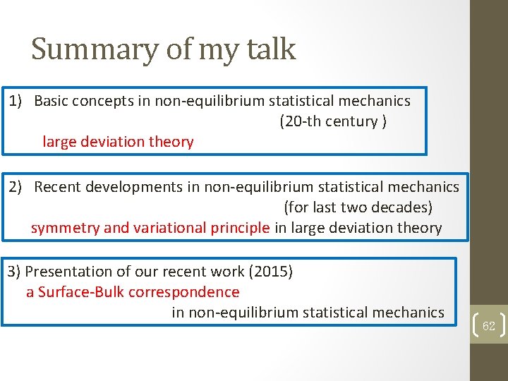 Summary of my talk 1) Basic concepts in non-equilibrium statistical mechanics (20 -th century