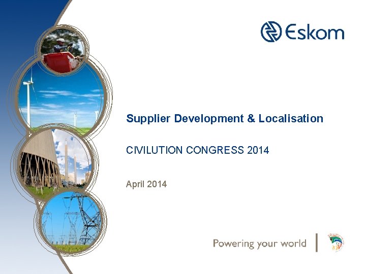 Supplier Development & Localisation CIVILUTION CONGRESS 2014 April 2014 