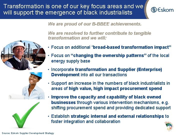 Transformation is one of our key focus areas and we will support the emergence