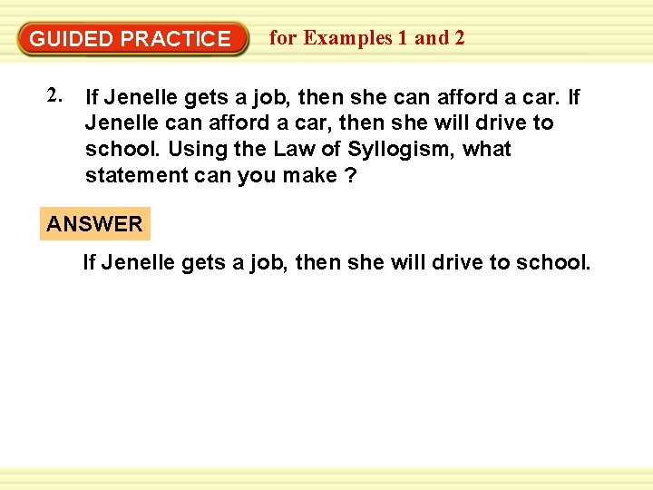 Warm-Up Exercises GUIDED PRACTICE 2. for Examples 1 and 2 If Jenelle gets a