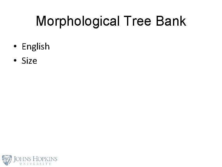 Morphological Tree Bank • English • Size 
