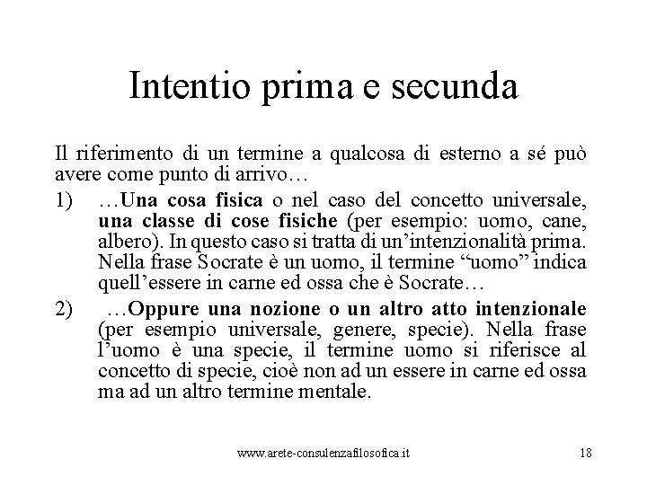 Intentio prima e secunda Il riferimento di un termine a qualcosa di esterno a