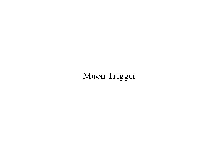 Muon Trigger 