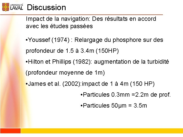 Discussion Impact de la navigation: Des résultats en accord avec les études passées • Discussion Impact de la navigation: Des résultats en accord avec les études passées •