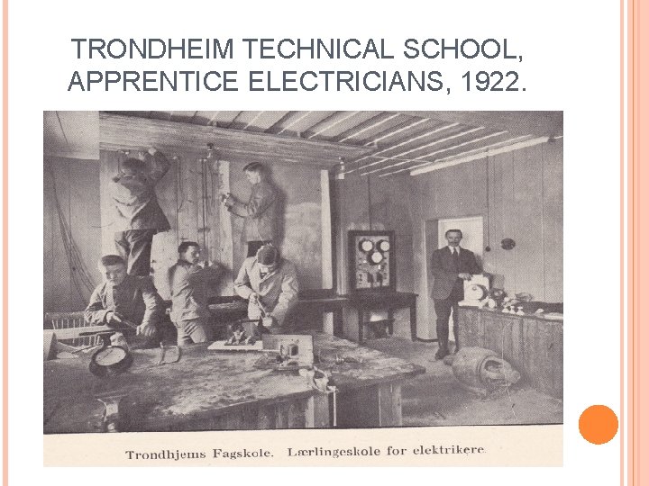 TRONDHEIM TECHNICAL SCHOOL, APPRENTICE ELECTRICIANS, 1922. 