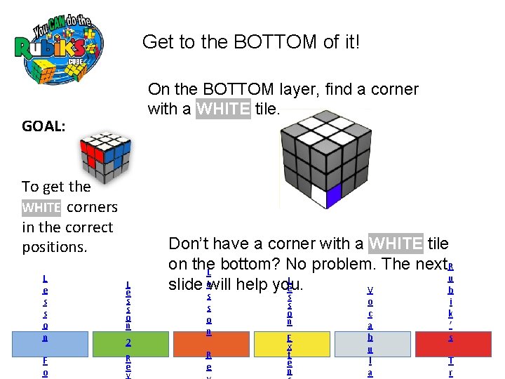 Get to the BOTTOM of it! On the BOTTOM layer, find a corner with