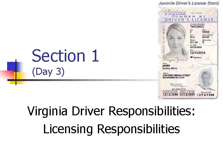 Section 1 (Day 3) Virginia Driver Responsibilities: Licensing Responsibilities 