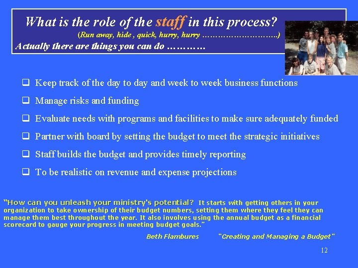 What is the role of the staff in this process? ………. (Run away, hide