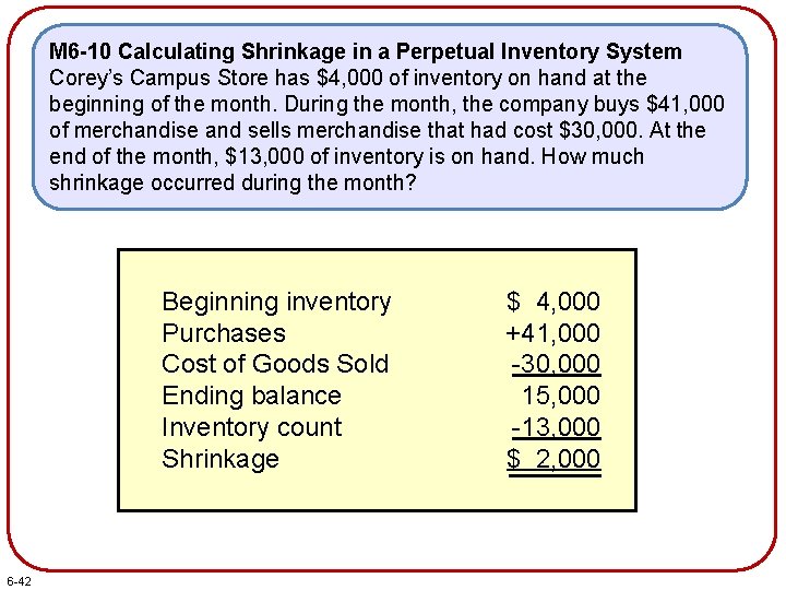 M 6 -10 Calculating Shrinkage in a Perpetual Inventory System Corey’s Campus Store has