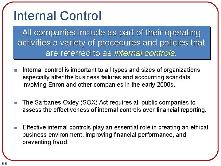 Internal Control All companies include as part of their operating activities a variety of