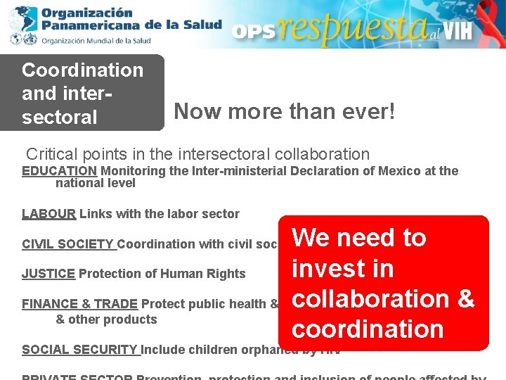 Coordination and intersectoral collaboration Now more than ever! Critical points in the intersectoral collaboration