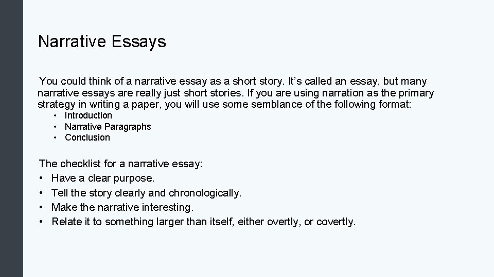 Narrative Essays You could think of a narrative essay as a short story. It’s Narrative Essays You could think of a narrative essay as a short story. It’s