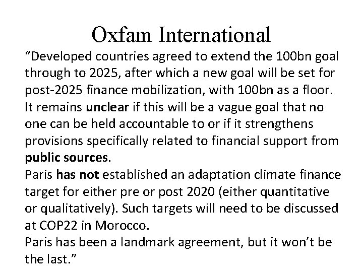 Oxfam International “Developed countries agreed to extend the 100 bn goal through to 2025,