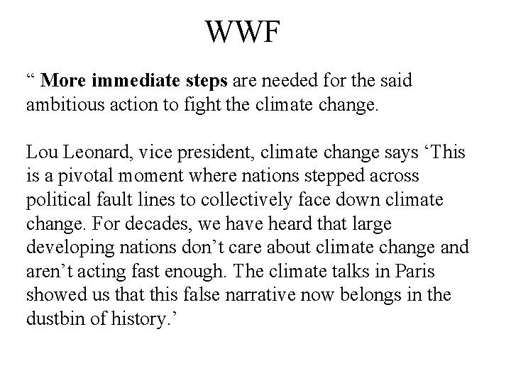 WWF “ More immediate steps are needed for the said ambitious action to fight