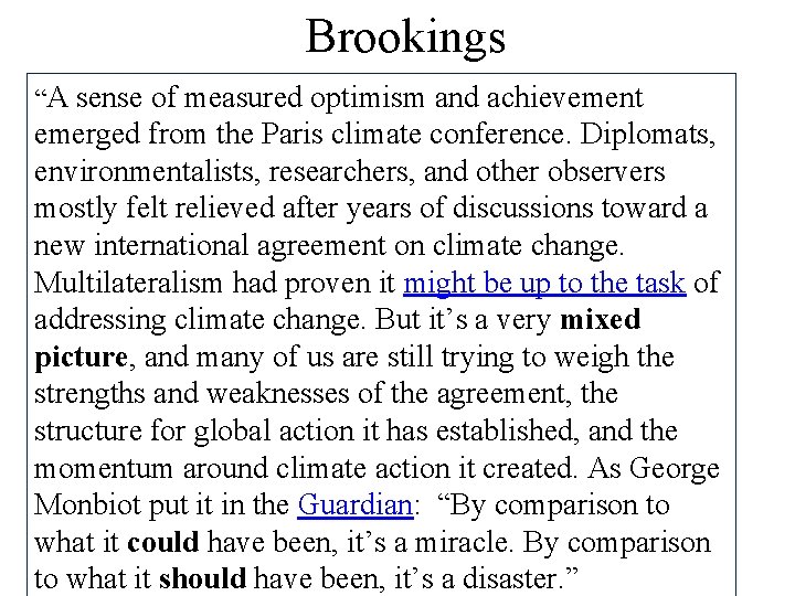 Brookings “A sense of measured optimism and achievement emerged from the Paris climate conference.