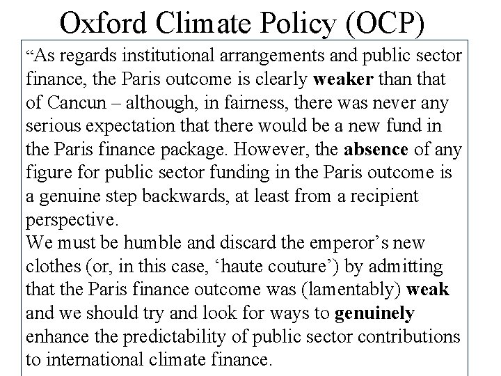 Oxford Climate Policy (OCP) “As regards institutional arrangements and public sector finance, the Paris