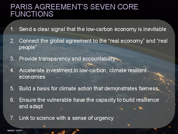 PARIS AGREEMENT’S SEVEN CORE FUNCTIONS 1. Send a clear signal that the low-carbon economy