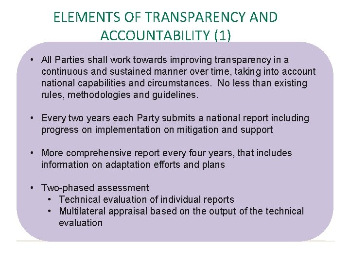 ELEMENTS OF TRANSPARENCY AND ACCOUNTABILITY (1) • All Parties shall work towards improving transparency