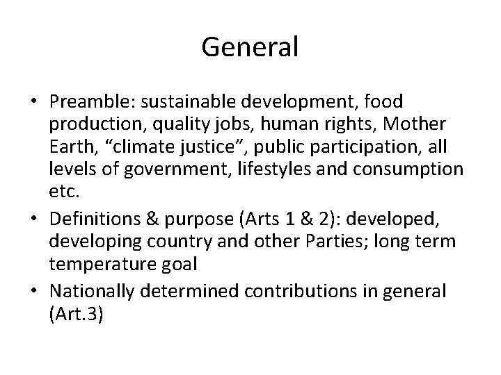 General • Preamble: sustainable development, food production, quality jobs, human rights, Mother Earth, “climate