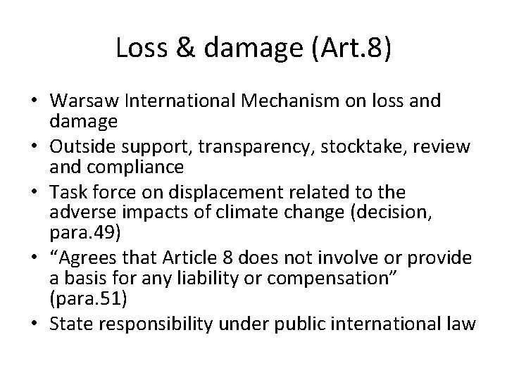 Loss & damage (Art. 8) • Warsaw International Mechanism on loss and damage •