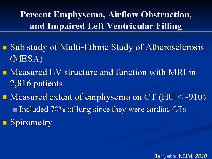 Percent Emphysema, Airflow Obstruction, and Impaired Left Ventricular Filling Sub study of Multi-Ethnic Study Percent Emphysema, Airflow Obstruction, and Impaired Left Ventricular Filling Sub study of Multi-Ethnic Study