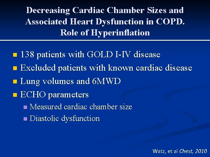 Decreasing Cardiac Chamber Sizes and Associated Heart Dysfunction in COPD. Role of Hyperinflation 138 Decreasing Cardiac Chamber Sizes and Associated Heart Dysfunction in COPD. Role of Hyperinflation 138