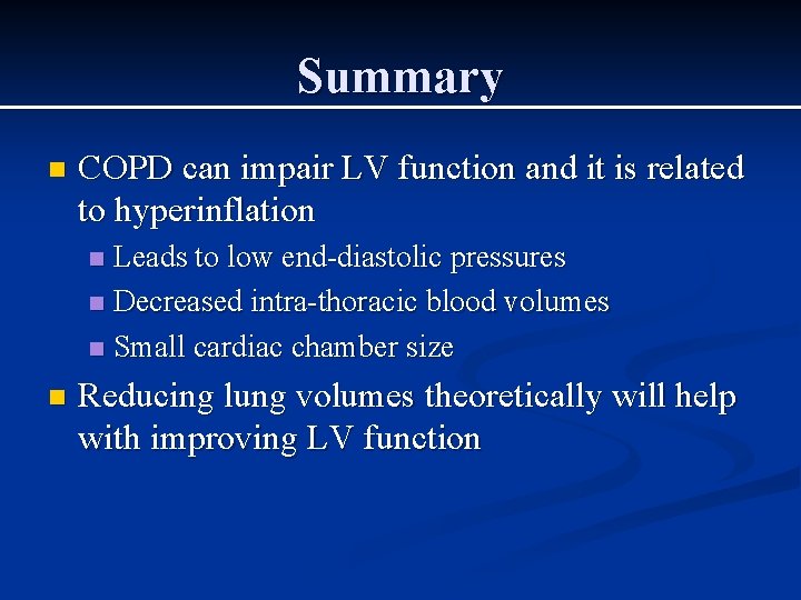 Summary n COPD can impair LV function and it is related to hyperinflation Leads Summary n COPD can impair LV function and it is related to hyperinflation Leads