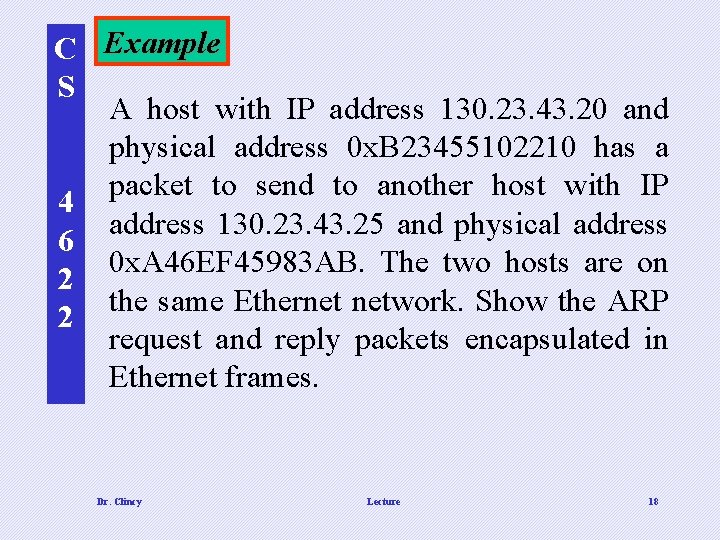 C Example S A host with IP address 130. 23. 43. 20 and physical C Example S A host with IP address 130. 23. 43. 20 and physical