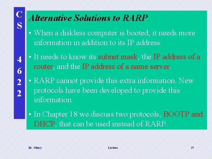 C Alternative Solutions to RARP S • When a diskless computer is booted, it C Alternative Solutions to RARP S • When a diskless computer is booted, it