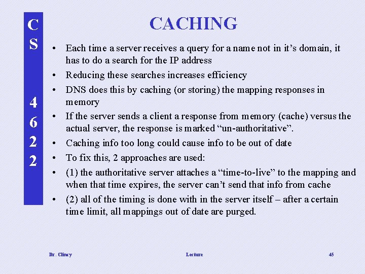 C S 4 6 2 2 CACHING • Each time a server receives a C S 4 6 2 2 CACHING • Each time a server receives a