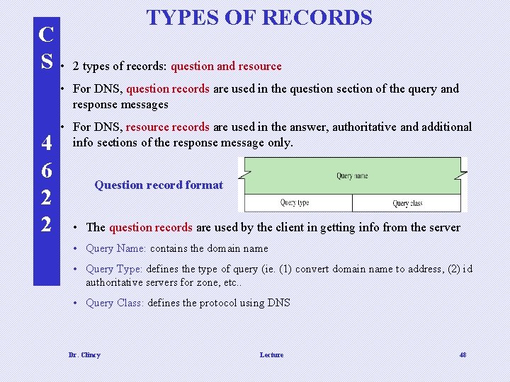 C S • TYPES OF RECORDS 2 types of records: question and resource • C S • TYPES OF RECORDS 2 types of records: question and resource •