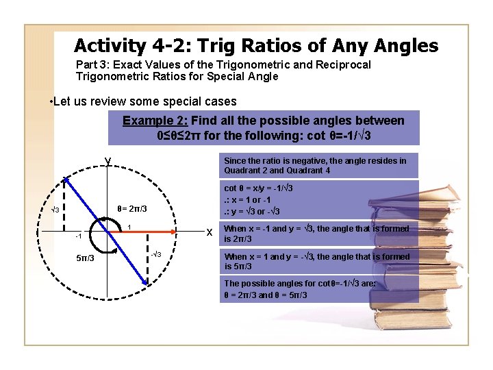 Activity 4 -2: Trig Ratios of Any Angles Part 3: Exact Values of the