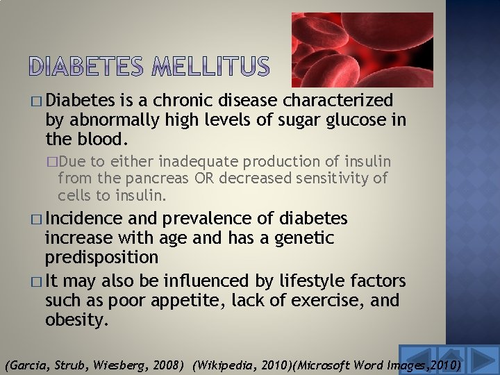 � Diabetes is a chronic disease characterized by abnormally high levels of sugar glucose