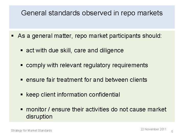 General standards observed in repo markets § As a general matter, repo market participants General standards observed in repo markets § As a general matter, repo market participants