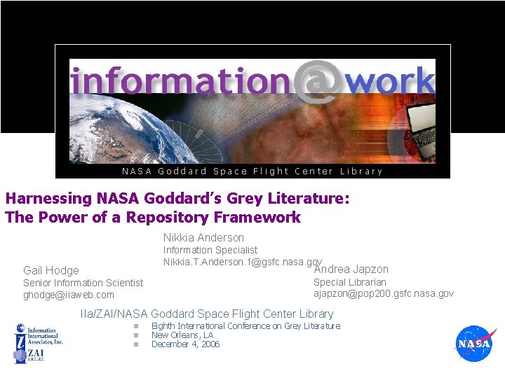 NASA Goddard Space Flight Center Library Harnessing NASA Goddard’s Grey Literature: The Power of