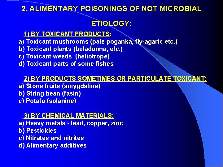 2. ALIMENTARY POISONINGS OF NOT MICROBIAL ETIOLOGY: 1) BY TOXICANT PRODUCTS: а) Toxicant mushrooms