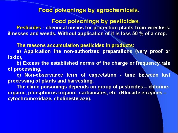  Food poisonings by agrochemicals. Food poisonings by pesticides. Pesticides - chemical means for