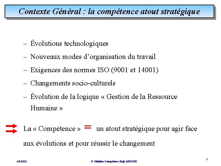 Contexte Général : la compétence atout stratégique – Évolutions technologiques – Nouveaux modes d’organisation