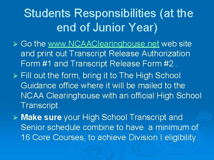 Students Responsibilities (at the end of Junior Year) Go the www. NCAAClearinghouse. net web