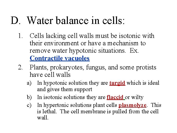 D. Water balance in cells: 1. Cells lacking cell walls must be isotonic with